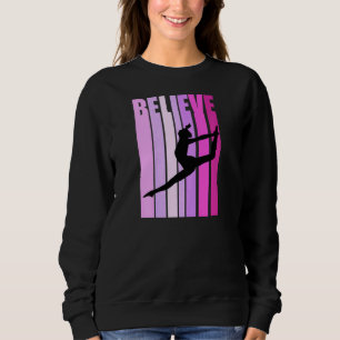 Retro Girls Gymnastics Believe Cute Womens Gymnast Sweatshirt