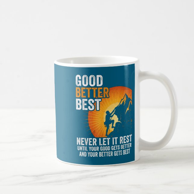 Retro Good Better Never Let It Rest Till Your Good Coffee Mug (Right)