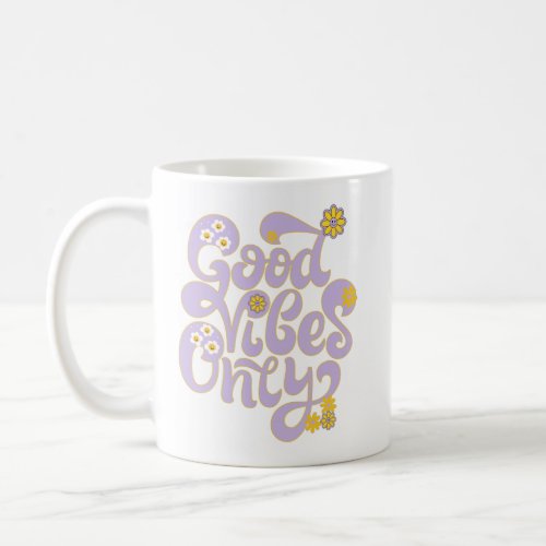 Retro Good Vibes only Daisy Purple Yellow  Coffee Mug