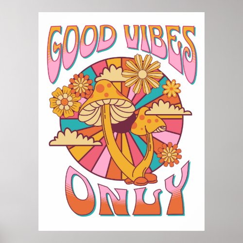 Retro Good Vibes Only Mushroom Poster