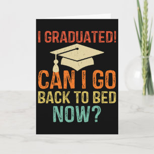 Retro Graduation Can I Go Byck To Bed Now College Card