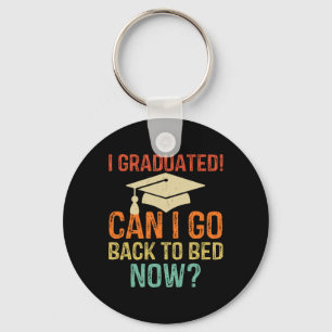 Retro Graduation Can I Go Byck To Bed Now College Keychain