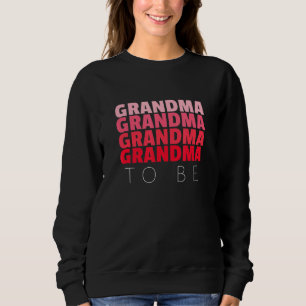 Retro Grandma To Be - First Time Grandma Sweatshirt