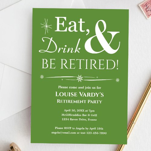 Retro Green Eat Drink And Be Retired Retirement Invitation