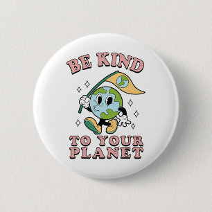 Retro Groovy Be Kind To Your Planet Earth Day 70s Button