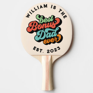 Retro Groovy Best Bonus Dad Ever Name Year Ping Pong Paddle