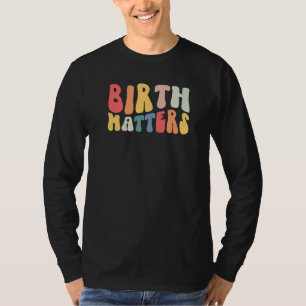 Retro Groovy Birth Matters Doula   T-Shirt