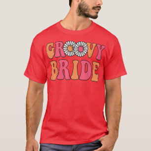 Retro Groovy Bride Bachelorette Party Boho Shower  T-Shirt
