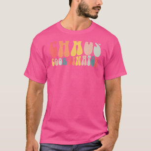 Retro Groovy Chaos Coordinator Mom Teacher Back To T-Shirt