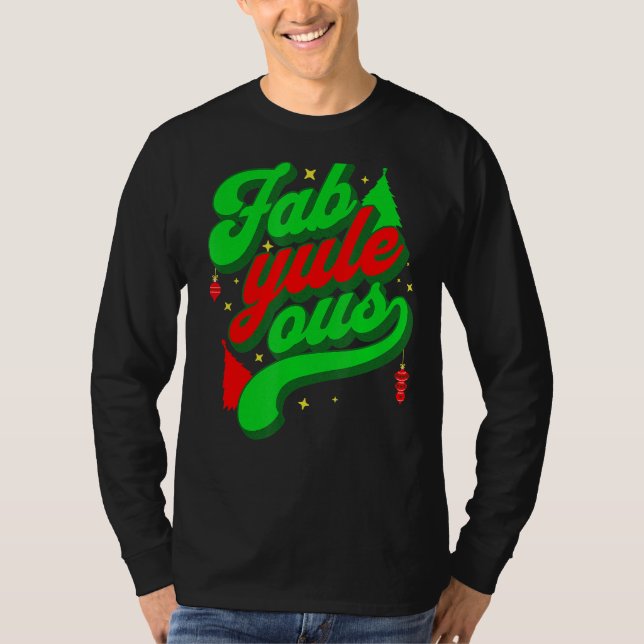 Retro Groovy Fab yule ous! Fabulous Yule Log Pun C T-Shirt (Front)