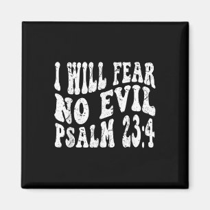 Retro Groovy Faith Psalm 23 4 I Will Fear No Evil Magnet