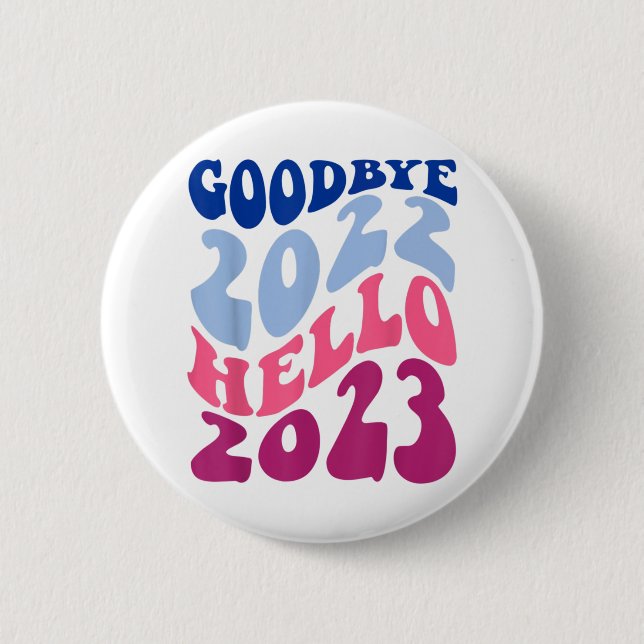 Retro Groovy Goodbye 2022 Hello 2023 New Year’s Ev Button (Front)