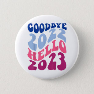 Retro Groovy Goodbye 2022 Hello 2023 New Year’s Ev Button