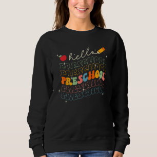 Retro Groovy Hello Preschool Teacher Pupil Back To Sweatshirt
