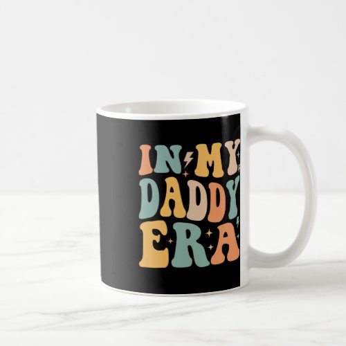 Retro Groovy In My Daddy Era Father&amp;#; s Day  Coffee Mug