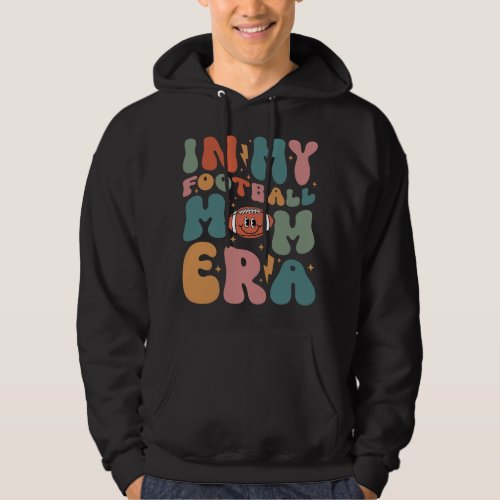 Retro Groovy In My Football Mom Era Mama Mothers G Hoodie