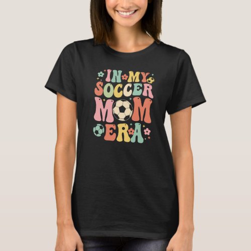 Retro groovy in my soccer mom era flat floral T_Shirt