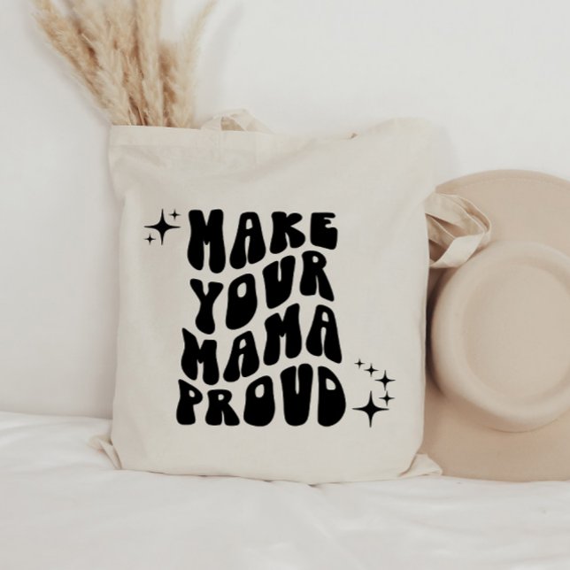 Retro Groovy Make Your Mama Proud Tote Bag (Creator Uploaded)