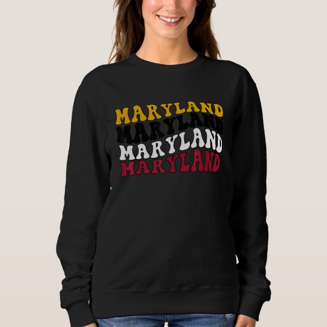 Retro Groovy Maryland State Home I Love Maryland F Sweatshirt (Front)