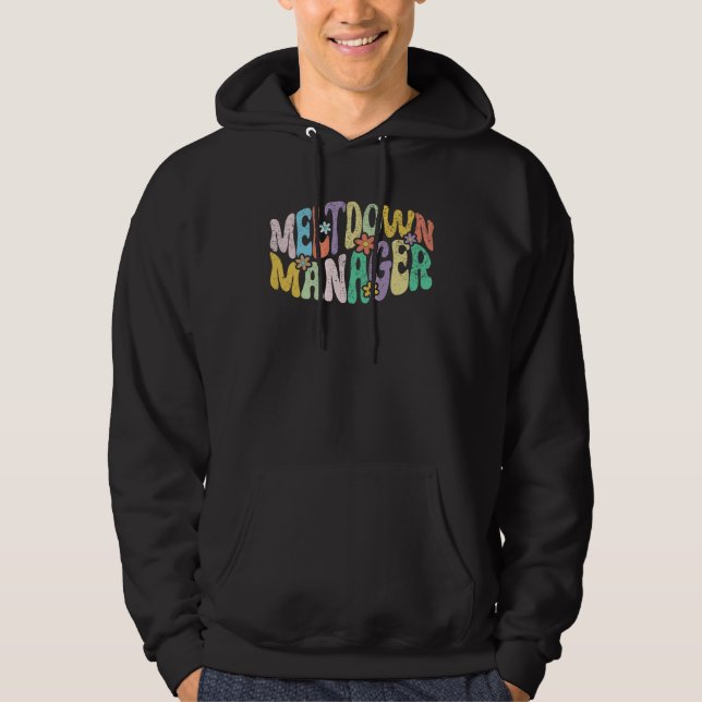 Retro Groovy Meltdown Manager Daycare Provider Mot Hoodie (Front)