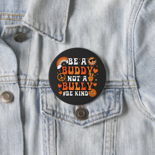 Retro Groovy Orange Be a Buddy Not a Bully Be Kind Button