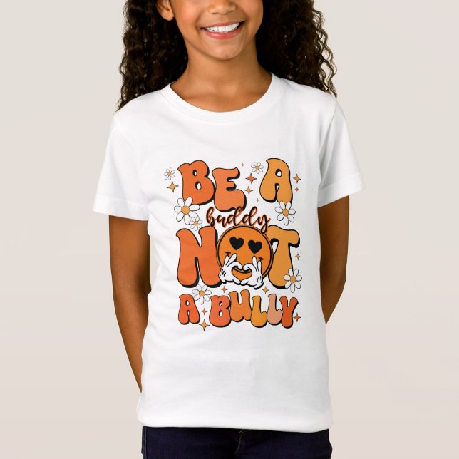 Retro Groovy Orange Be A Buddy Not A Bully  T-Shirt (Front)