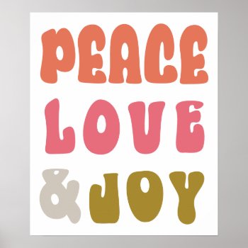 Retro Groovy Peace Love Joy Typography Holiday Poster by XmasMall at Zazzle