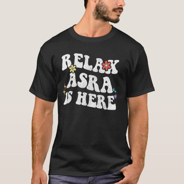 Retro Groovy Relax ASRA Is Here Funny Mother's Day T-Shirt (Front)