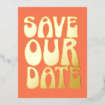 Retro Groovy Save The Date Orange Gold Foil Invitation Postcard<br><div class="desc">Retro Groovy 70s Bright Orange and Gold Foil Save the Date Postcard</div>