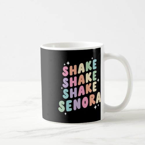 Retro Groovy Shake Shake Shake Senora Funny Hallow Coffee Mug