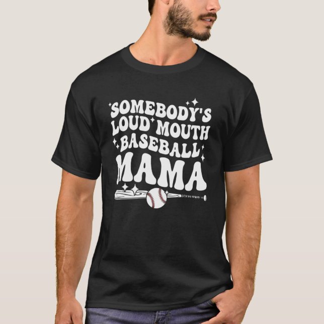 Retro Groovy Somebody s Loud Mouth Baseball Mama W T-Shirt (Front)