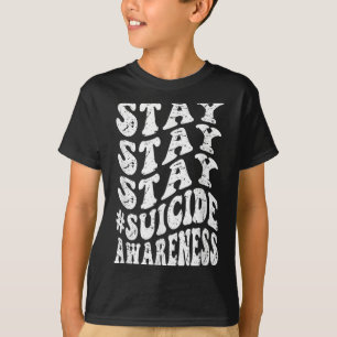Retro Groovy Stay Stay Stay Suicide Awareness Suic T-Shirt