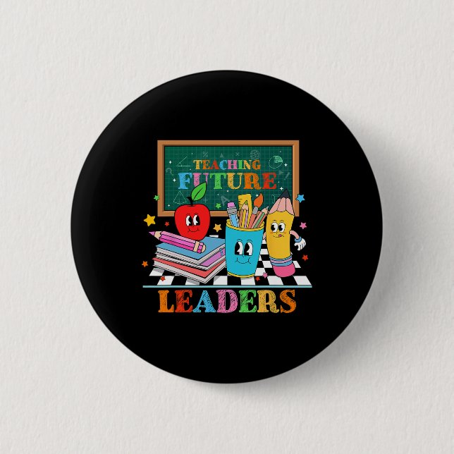 Retro Groovy Teaching Future Leaders Funny Back To Button (Front)