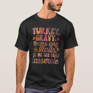 Retro Groovy Thanksgiving Turkey Gravy Beans And T-Shirt