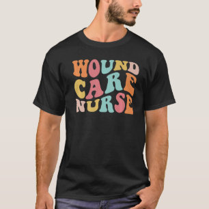 Retro Groovy Wound Care Nurse Nursing Wound Ostomy T-Shirt