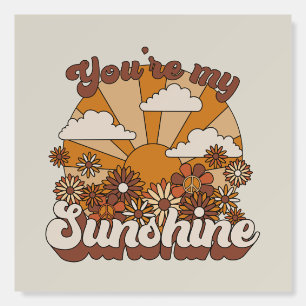 Retro Groovy You're my Sunshine Foam Board
