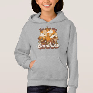 Retro Groovy   You're my Sunshine Hoodie