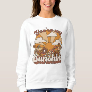 Retro Groovy   You're my Sunshine Sweatshirt