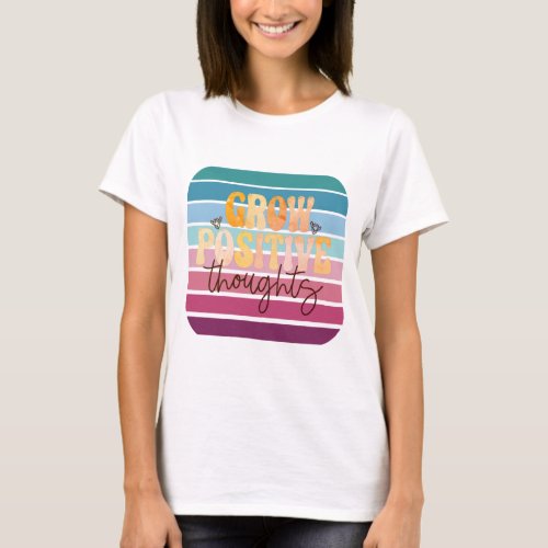 Retro Grow Positive Thoughts  T_Shirt