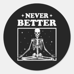 Retro Halloween Never Better Skeleton Yoga Spooky Classic Round Sticker