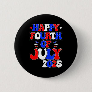 Retro happy 4th of july 2025 fourth of july for button
