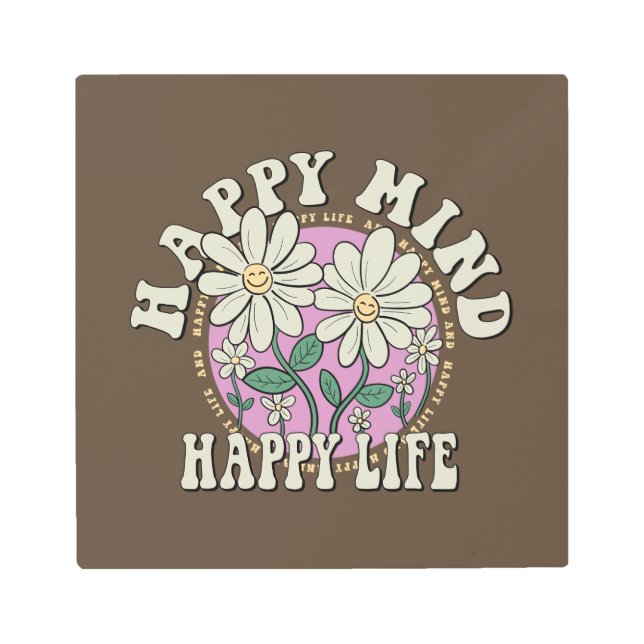 Retro Happy Mind Happy Life Metal Print (Front)