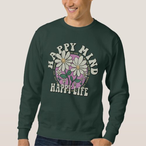 Retro Happy Mind Happy Life Sweatshirt