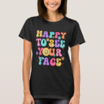 Retro Happy To See Your Back To School Groovy  T-Shirt