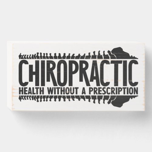 Retro Health Without A Prescription Chiropractic Wooden Box Sign