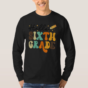 Retro Hello Sixth Grade Team 6th Grader Back To S T-Shirt