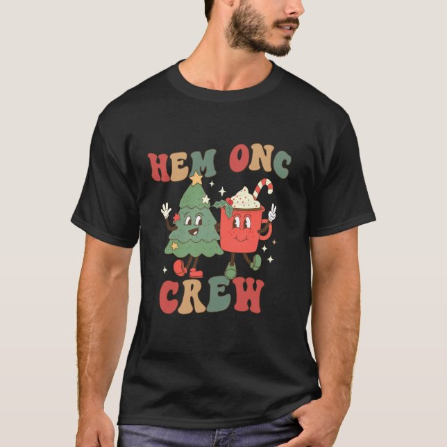 Retro Hem Onc Crew Hematology Oncology Nurse Chris T-Shirt (Front)