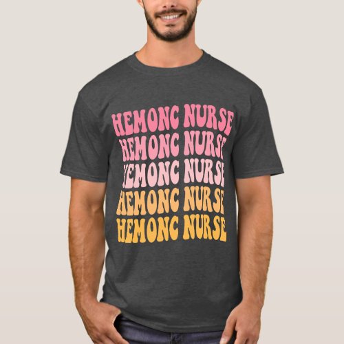 Retro Hematology Oncology Colorful Nurse Life Nurs T_Shirt