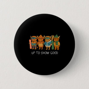 Retro Highland Cow Skiing Vintage Up To Snow Good Button