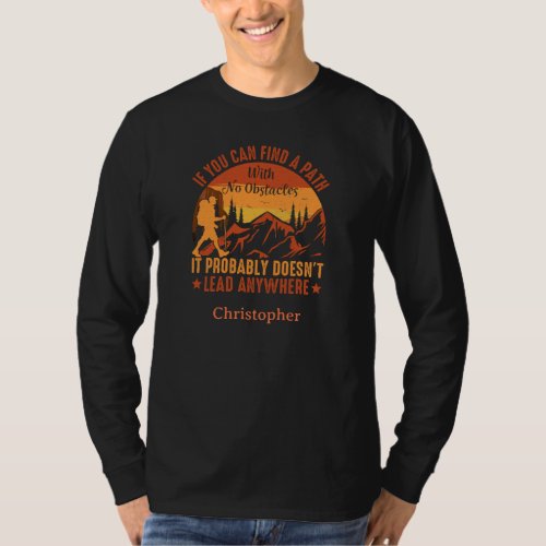 Retro hiking path with no obstacles camping wild T_Shirt